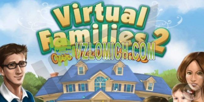 Virtual Families 2: My Dream Home download the new version for android